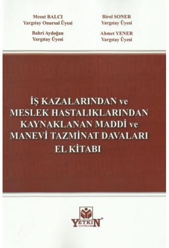 İş Kazalarında ve Meslek Hastalıklarından Kaynaklanan Maddi ve Manevi 