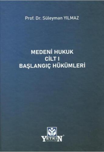 Medeni Hukuk Cilt 1 Başlangıç Hükümleri