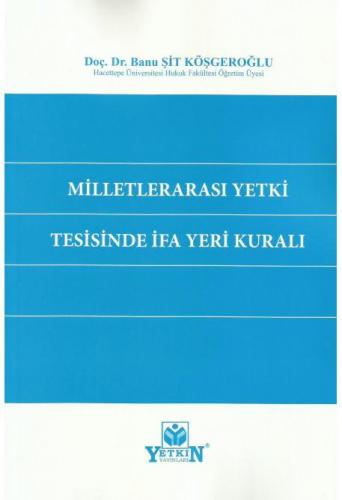 Milletlerarası Yetki Tesisinde İfa Yeri Kuralı