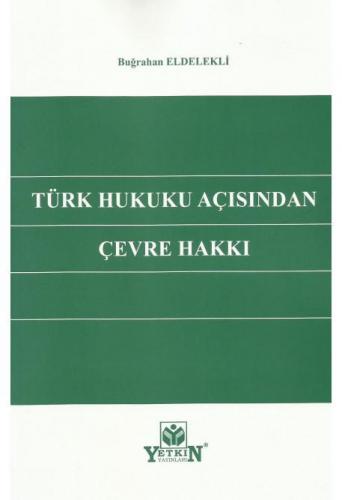 Türk Hukuku Açısından Çevre Hakkı