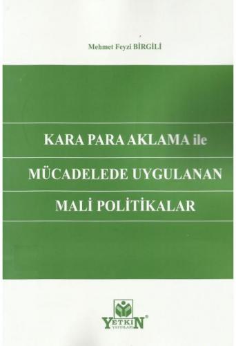 Kara Para Aklama ile Mücadelede Uygulanan Mali Politikalar