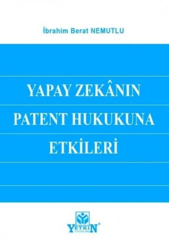 Yapay Zekânın Patent Hukukuna Etkileri