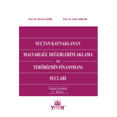 Suçtan Kaynaklanan Malvarlığı Değerlerini Aklama ve Terörizmin Finansm