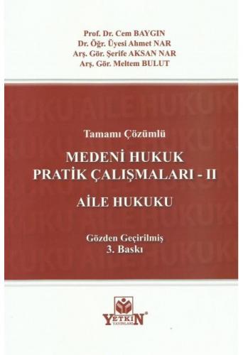 Medeni Hukuk Pratik Çalışmaları - II (Aile Hukuku)