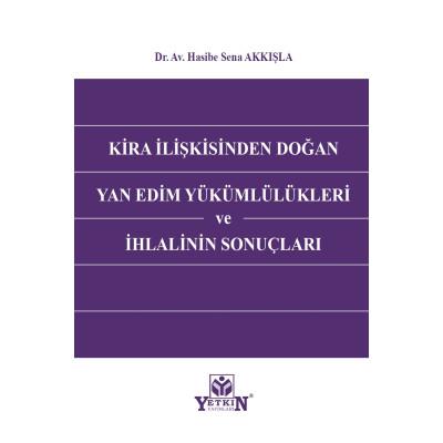 Kira İlişkisinden Doğan Yan Edim Yükümlülükleri ve İhlalinin Sonuçları