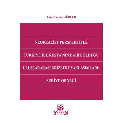 Neorealist Perspektifle Türkiye ile Rusya'nın Dahil Olduğu Uluslararas