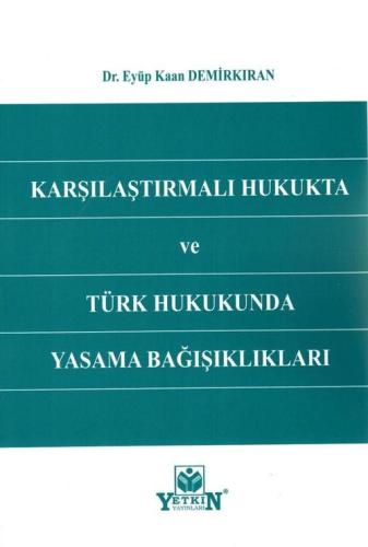 Karşılaştırmalı Hukukta ve Türk Hukukunda Yaşama Bağışıklıkları