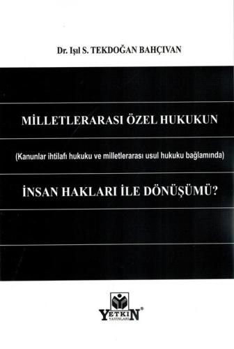 Milletlerarası Özel Hukukun İnsan Hakları ile Dönüşümü?