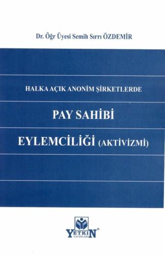 Halka Açık Anonim Şirketlerde Pay Shibi Eylemciliği (Aktivizimi)