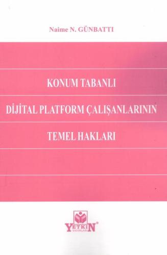 Konum Tabanlı Dijital Platform Çalışanlarının Temel Hakları