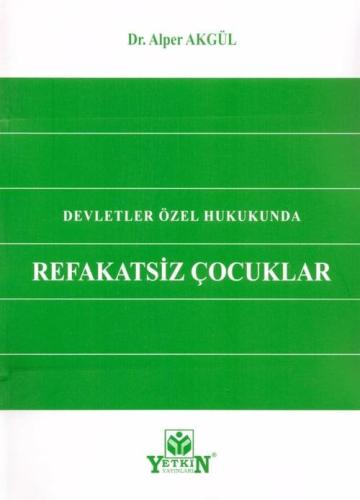 Devletler Özel Hukukunda Refakatsiz Çocuklar