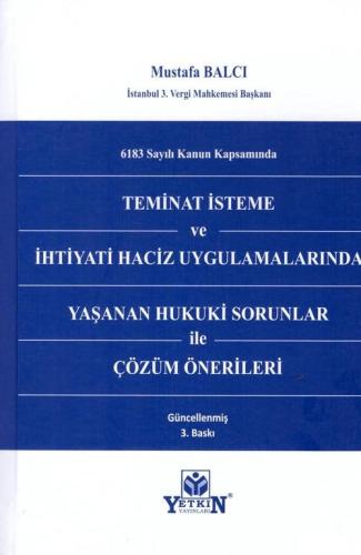 Teminat İsteme ve İhtiyati Haciz Uygulamalarında Yaşanan Hukuki Sorunl