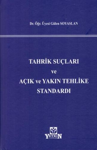 Tahrik Suçları ve Açık ve Yakın Tehlike Standardı