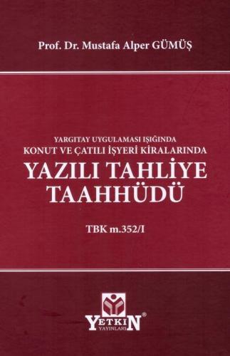 Konut ve Çatılı İşyeri Kiralarında Yazılı Tahliye Taahhüdü