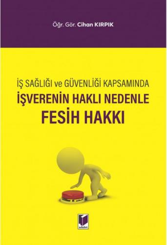 İşverenin Haklı Nedenle Fesih Hakkı