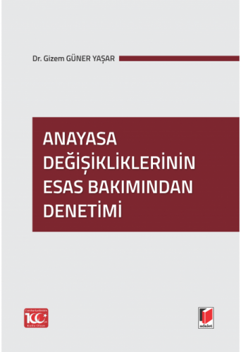 Anayasa Değişikliklerinin Esas Bakımından Denetimi