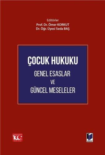 Çocuk Hukuku Genel Esaslar ve Güncel Meseleler