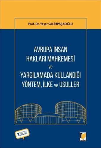 Avrupa İnsan Hakları Mahkemesi ve Yargılamada Kullandığı Yöntem İlke v