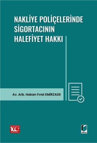 Nakliye Poliçelerinde Sigortacının Halefiyet Hakkı