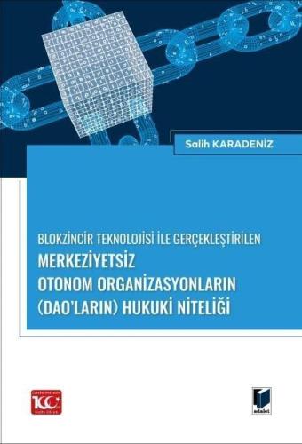 Blokzincir Teknolojisi ile Gerçekleştirilen Merkeziyetsiz Otonom Organ