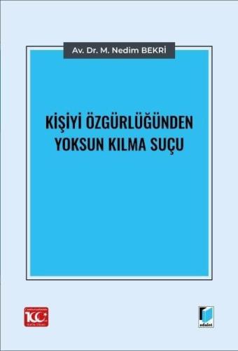 Kişiyi Özgürlüğünden Yoksun Kılma Suçu