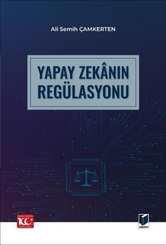 Yapay Zekânın Regülasyonu