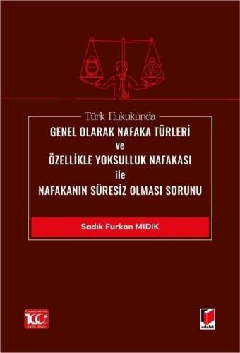 Türk Hukukunda Genel Olarak Nafaka Türleri ve Özellikle Yoksulluk Nafa