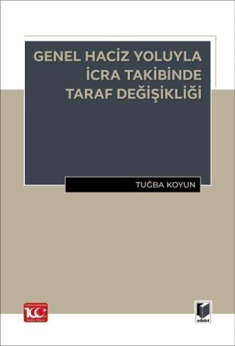 Genel Haciz Yoluyla İcra Takibinde Taraf Değişikliği