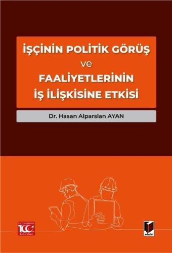 İşçinin Politik Görüş ve Faaliyetlerinin İş İlişkisine Etkisi