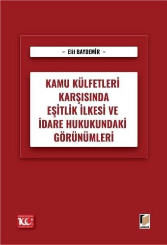 Kamu Külfetleri Karşısında Eşitlik İlkesi ve İdare Hukukundaki Görünüm