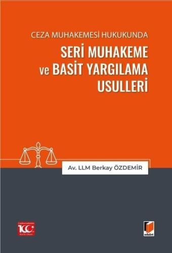 Ceza Muhakemesi Hukukunda Seri Muhakeme ve Basit Yargılama Usulleri