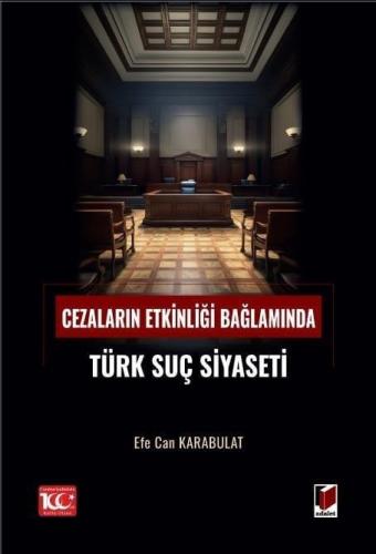 Cezaların Etkinliği Bağlamında Türk Suç Siyaseti