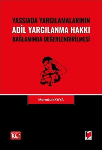 Yassıada Yargılamalarının Adil Yargılanma Hakkı Bağlamında Değerlendir