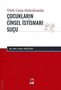 Türk Ceza Hukukunda Çocukların Cinsel İstismarı Suçu