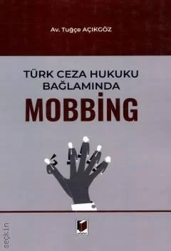 Türk Ceza Hukuku Bağlamında Mobbing