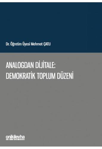 Analogdan Dijitale: Demokratik Toplum Düzeni