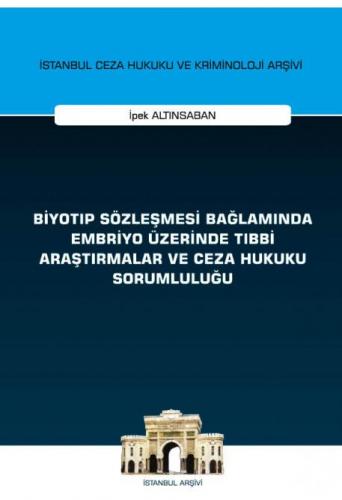 Biyotıp Sözleşmesi Bağlamında Embriyo Üzerinde Tıbbi Araştırmalar ve C