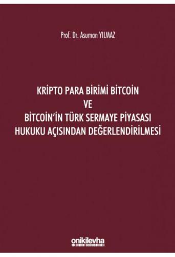 Kripto Para Birimi Bitcoin ve Bitcoin'in Türk Sermaye Piyasası Hukuku 