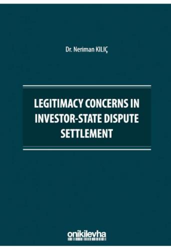 Legitimacy Concerns in Investor-State Dispute Settlement