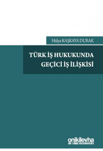 Türk İş Hukukunda Geçici İş İlişkisi