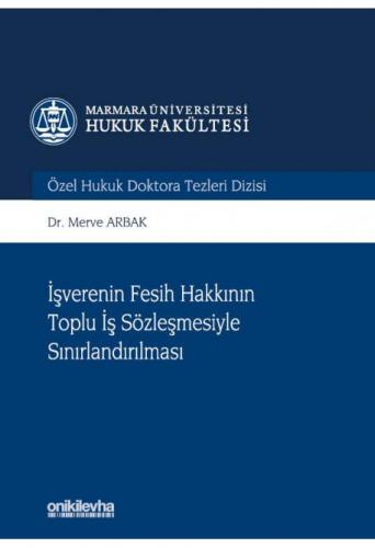 İşverenin Fesih Hakkının Toplu İş Sözleşmesiyle Sınırlandırılması