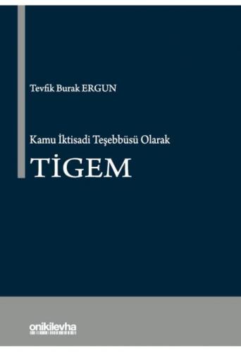 Kamu İktisadi Teşebbüsü Olarak TİGEM