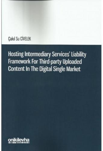 Hosting Intermediary Services' Liability Framework For Third-party Upl