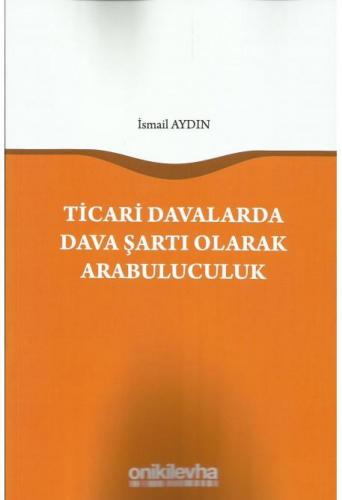 Ticari Davalarda Dava Şartı Olarak Arabuluculuk