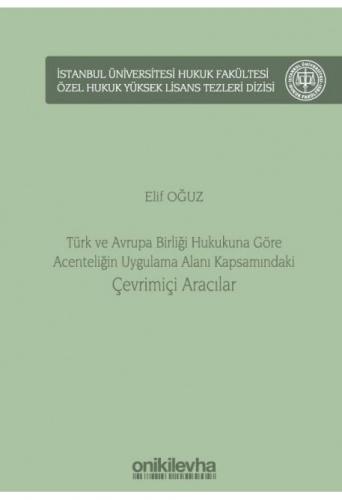 Türk ve Avrupa Birliği Hukukuna Göre Acenteliğin Uygulama Alanı Kapsam