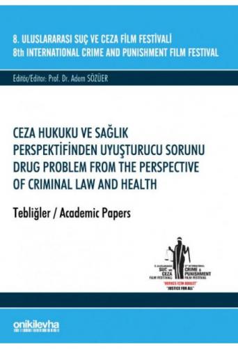 Ceza Hukuku ve Sağlık Perspektifinden Uyuşturucu Sorunu