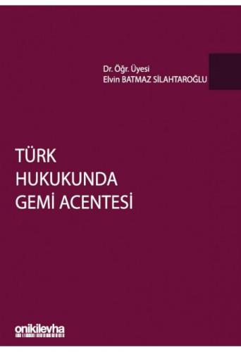 Türk Hukukunda Gemi Acentesi