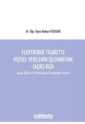 Elektronik Ticarette Kişisel Verilerin İşlenmesine (Açık) Rıza