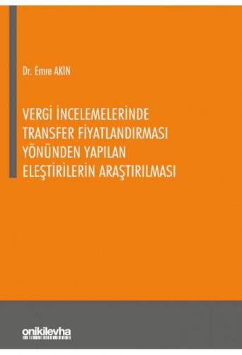 Vergi İncelemelerinde Transfer Fiyatlandırması Yönünden Yapılan Eleşti