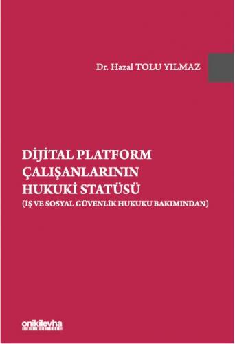 Dijital Platform Çalışanlarının Hukuki Statüsü